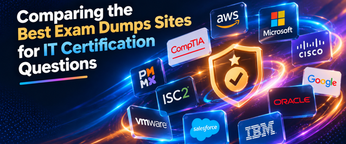 Comparing the Best IT Exam Dumps Sites